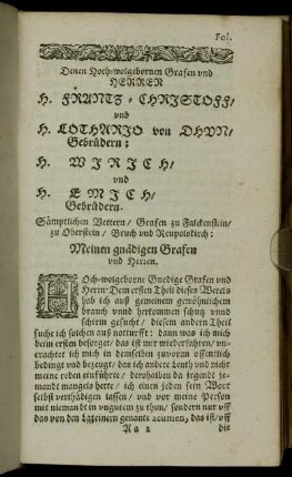 Denen Hoch-wohlgebornen Grafen [...] H. Frantz-Christoff/ und H. Lothario von Dhun/ Gebrüdern: H. Wirich/ und H. Emich/ Gebrüdern. Sämptlichen Vettern/ Grafen zu Falckenstein [...]