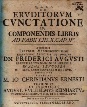 De Ervditorvm Cvnctatione In Componendis Libris Ad Fabii Lib. X. Cap. IV.. Dissertatio Posterior