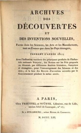 Archives des découvertes et des inventions nouvelles : faites dans les sciences, les arts et les manufactures, tant en France que dans les pays étrangers, pendant l'année ... 4. 1811 (1812)
