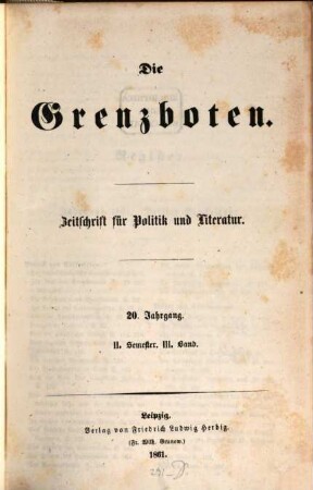 Die Grenzboten : Zeitschrift für Politik, Literatur und Kunst. 20. 1861, Bd. 3