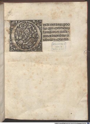 Metamorphoses : mit revidiertem Kommentar, Vita Ovidii, Widmungsbrief an Francesco Gonzaga, Venedig 5. 9. 1493, von Raphael Regius und mit Gedicht auf das Werk