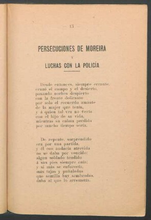 Persecuciones de Moreira y luchas con la policía