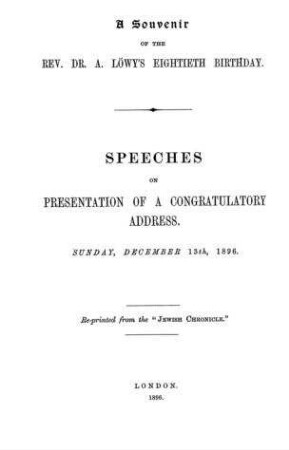 A Souvenir of the Rev. Dr. A. Löwy's eightieth birthday : speeches on presentations of a congratulary address ...