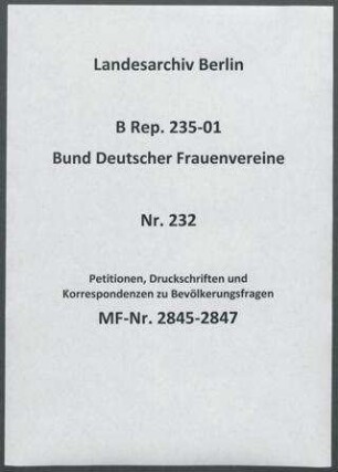 Petitionen, Druckschriften und Korrespondenzen zu Bevölkerungsfragen