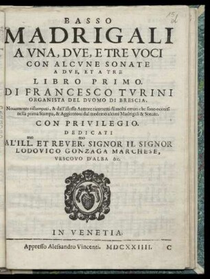 Francesco Turini: Madrigali a una, due, e tre voci con alcune sonate a due, et a tre ... libro primo. Basso