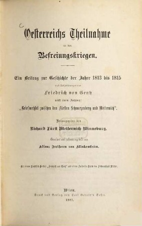Oesterreichs Theilnahme an den Befreiungskriegen : Ein Beitrag zur Geschichte der Jahre 1813 bis 1815