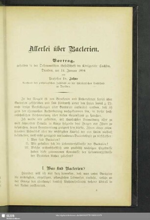 Allerlei über Bacterien : Vortrag, gehalten in der Oekonomischen Gesellschaft im Köngreiche Sachsen Dresden, am 12. Januar 1894