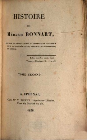 Histoire de Médard Bonnart, Chevalier des Ordres Royaux et Militaires de Saint-Louis et de la Légion-d'Honneur, Capitaine de Gendarmerie, en retraite, 2