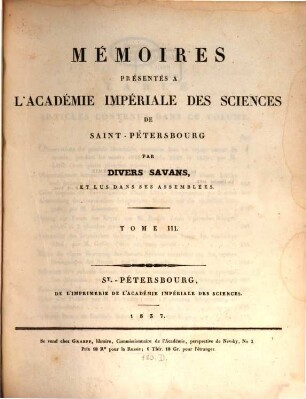 Mémoires présentés à l'Académie Impériale des Sciences de St.-Pétersbourg par divers savants et lus dans ses assemblées, 3. 1837, Livr. 1 - 6