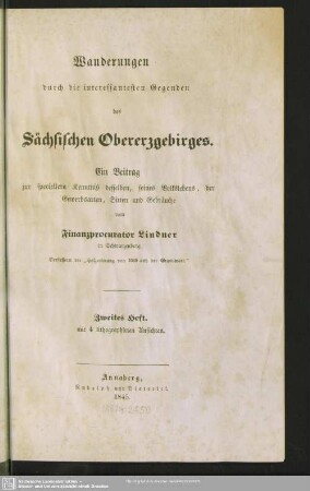 2: Wanderungen durch die interessantesten Gegenden des sächsischen Obererzgebirges : ein Beitrag zur speciellern Kenntniss desselben, seines Volkslebens, seiner Gewerbsarten, Sitten und Gebräuche