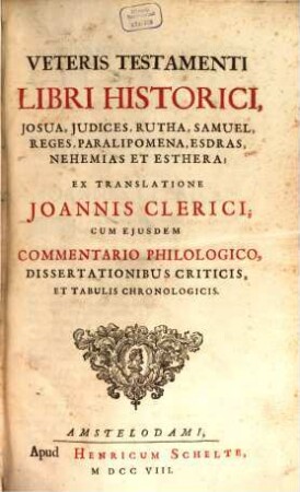 Vetus Testamentum, [2]. Veteris testamenti libri historici, Josua, Iudices, Rutha, Samuel, Reges, Paralipomena, Esdras, Nehemias et Esthera
