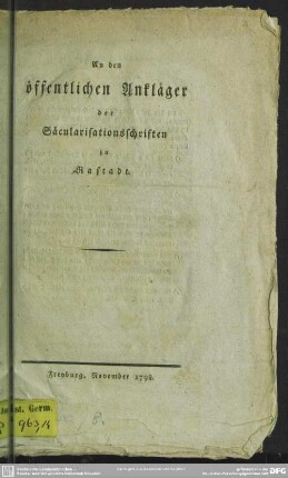 An den öffentlichen Ankläger der Säcularisationsschriften zu Rastadt
