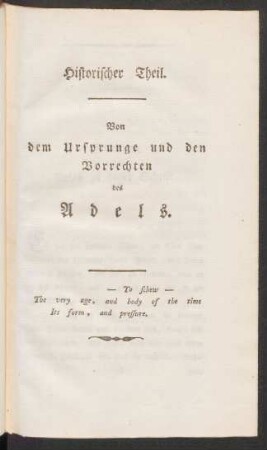 Historischer Theil. Von dem Ursprunge und den Vorrechten des Adels.