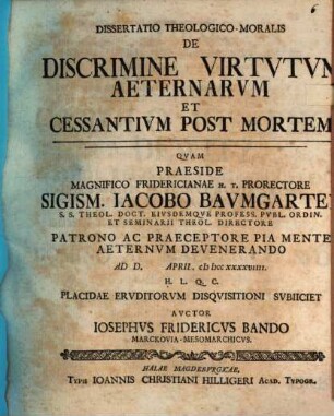 Diss. theol. mor. de discrimine virtutum aeternarum et cessantium post mortem