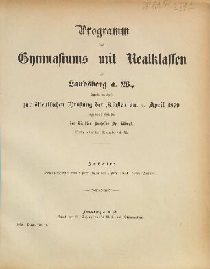 Programm des Gymnasiums mit Realklassen zu Landsberg an der Warthe : für das Schuljahr von Ostern ... bis Ostern .... 1878/79