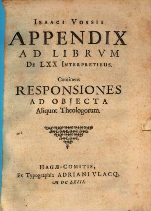 Isaaaci Vossii Appendix ad librvm de LXX Interpretibus