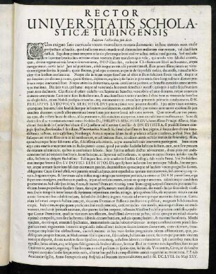 Rector Universitatis Scholasticae Tubingensis Salutem Lectoribus suis dicit : Cum exiguo satis curriculo vitam mortalium natura damnarit ...