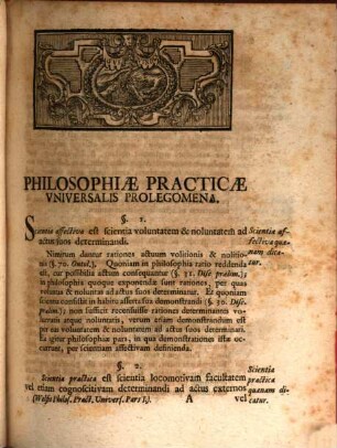 Philosophia Practica Universalis, Methodo Scientifica Pertractata, 1. Theoriam Complectens, Qua Omnis Actionum Humanarum Differentia, Omnisque Iuris Ac Obligationum Omnium, Principia, A Priori Demonstrantur