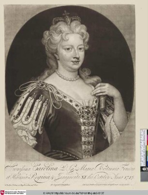 Serenissima Carolina D.G. Magnae Britanniae Franciae et Hiberniae Regina &c.