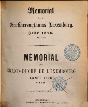 Memorial des Großherzogthums Luxemburg : = Mémorial du Grand-Duché de Luxembourg. 1876