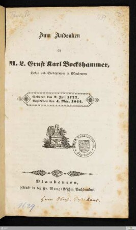 Zum Andenken an M. L. Ernst Karl Bockshammer, Dekan und Stadtpfarrer in Blaubeuren : Geboren den 2. Juli 1777, Gestorben den 4. März 1844