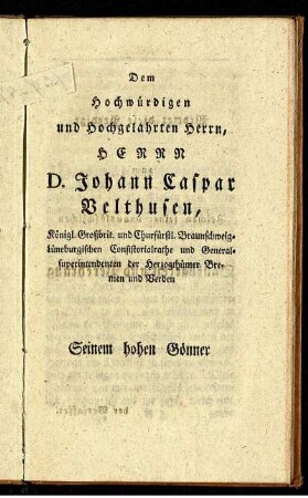 Dem Hochwürdigen und Hochgelahrten Herrn, Herrn D. Johann Caspar Velthusen