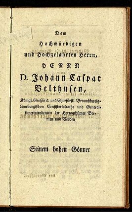 Dem Hochwürdigen und Hochgelahrten Herrn, Herrn D. Johann Caspar Velthusen