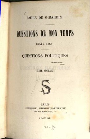 Questions de mon temps : 1836 à 1856, 6. Questions politiques