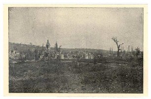 Die Kämpfe um Verdun; 13 (statt 12) Ansichts-Karten; Unterstützungs-Fonds des II. Bataillons 1. bayer. Fußartillerie-Regiment: Bezouvaux, Dorf