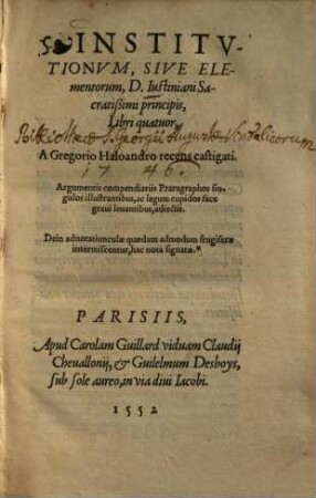 Institutionum, Sive Elementorum, D. Iustiniani Sacratißimi principis, Libri quatuor