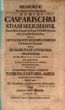 Memoriae C. Ch. Seligmanni ... sacram ... orationem ... intimat ... de graduum academ. innocentia praefatus Jo. Dav. Straupitz
