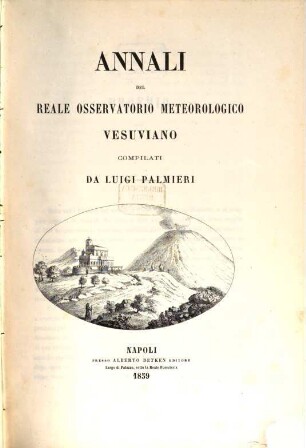 Annali del Reale Osservatorio Meteorologico Vesuviano. 1, 1. 1859