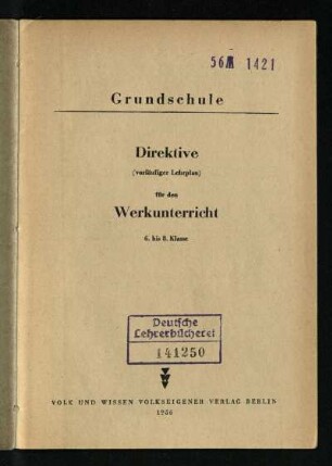 Direktive (vorläufiger Lehrplan) für den Werkunterricht : 6. bis 8. Klasse; Grundschule