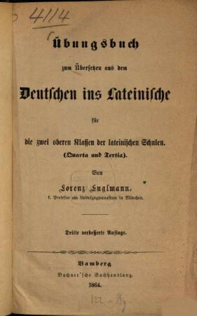 Übungsbuch zum Übersetzen aus dem Deutschen ins Lateinische für die zwei oberen Klassen der lateinischen Schulen : (Quarta und Tertia)