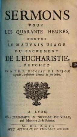 Sermons pour les quarante heures, contre le mauvais usage du sacrement de penitence