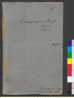 Alter Umschlag "Eingegangene Briefe Januar Februar 1830."