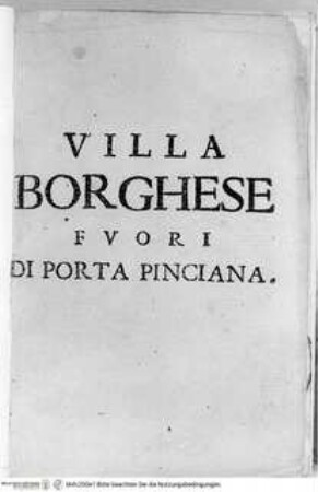 Villa Borghese fuori di Porta Pinciana, Vorsatzblatt: Villa Borghese fuori di Porta Pinciana.