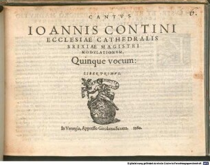 IOANNIS CONTINI ECCLESIAE CATHEDRALIS BRIXIAE MAGISTRI MODVLATIONVM, Quinque vocum: LIBER PRIMUS