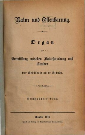 Natur und Offenbarung : Organ zur Vermittlung zwischen Naturforschung und Glauben für Gebildete aller Stände, 19. 1873