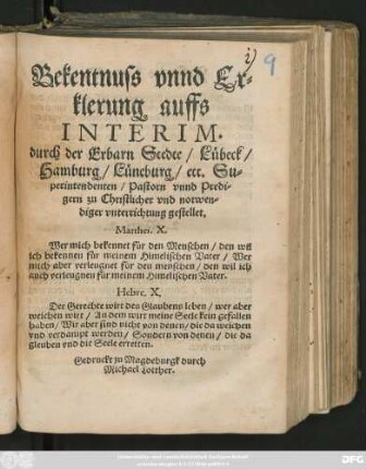 Bekentnuss vnnd Er=||klerung auffs || INTERIM.|| durch der Erbarn Stedte/ Lübeck/|| Hamburg/ Lüneburg/ etc. Su=||perintendenten/ Pastorn vnnd Predi=||gern zu Christlicher vnd notwen=||diger vnterrichtung gestellet.|| ... ||