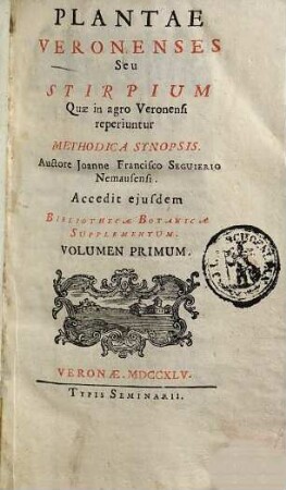 Plantae Veronenses Seu Stirpium Quae in agro Veronensi reperiuntur Methodica Synopsis, 1