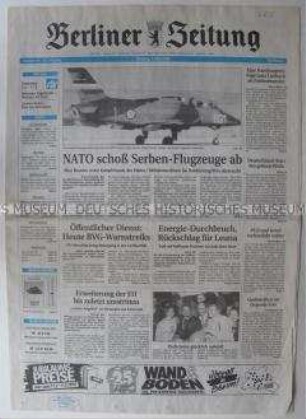 Fragment der "Berliner Zeitung" u.a. zu über Luftangriffe der NATO auf Serbien und über den Streik der ÖTV