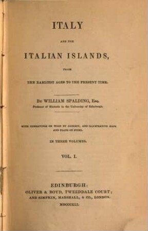 Italy and the Italian Islands : from the earliest ages to the present time ; in three volumes, 1