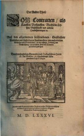 Thesaurus iuris Caesarii & constitutionum Imperii Germanici, das ist: Keyserliche, Chur und Fürsten, auch ansehenlicher Grauen und fürnemmer freyer Reichs-Stätt, Recht, Gewonheiten und Ubung : wie dieselbe es in den fürnembsten Materien ... angeordnet und zu halten pflegen, 2. Von Contracten, als Kauffen, Verkauffen, Wechseln ...