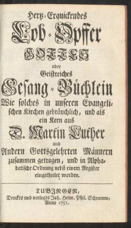 Hertz-Erquickendes Lob-Opffer Gottes oder Geistreiches Gesang-Büchlein