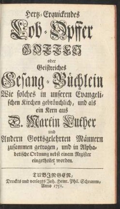 Hertz-Erquickendes Lob-Opffer Gottes oder Geistreiches Gesang-Büchlein