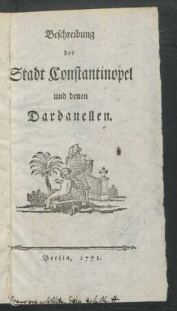 Beschreibung der Stadt Constantinopel und denen Dardanellen
