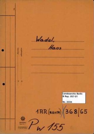 Personenheft Hans Wadel (*19.05.1914), SS-Sturmbannführer