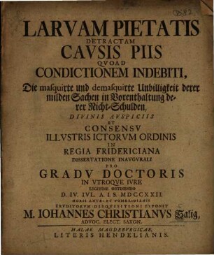 Larvam Pietatis Detractam Cavsis Piis Qvoad Condictionem Indebiti, Die masquirte und demasquirte Unbilligkeit derer milden Sachen in Vorenthaltung derer Nicht-Schulden