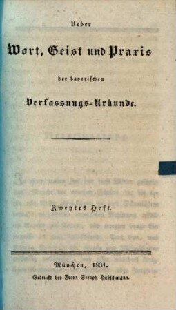Über Wort, Geist und Praxis der bayerischen Verfassungs-Urkunde, Heft 2